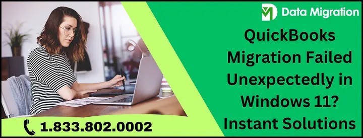 Solution for QuickBooks Migration Failed Unexpectedly in Windows 11