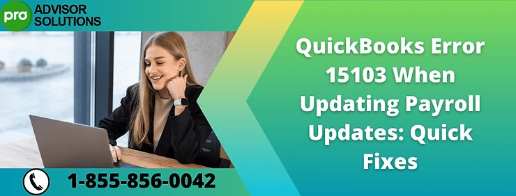 Troubleshoot QuickBooks Error 15103:When Updating Payroll Update Solutions